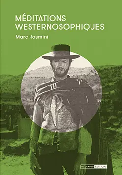 Méditations westernosophiques