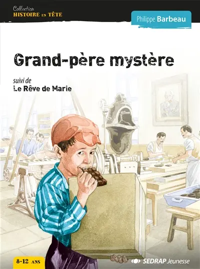 Grand-père mystère. Le rêve de Marie