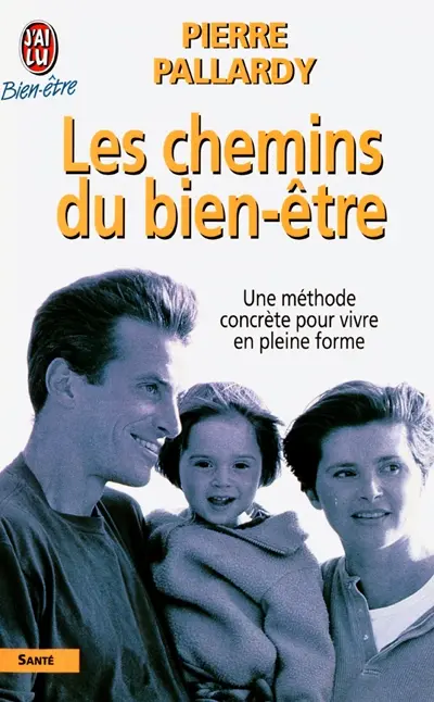 Les chemins du bien-être : une méthode concrète pour se soigner seul