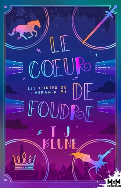 Le coeur de foudre : Les contes de Verania, T1