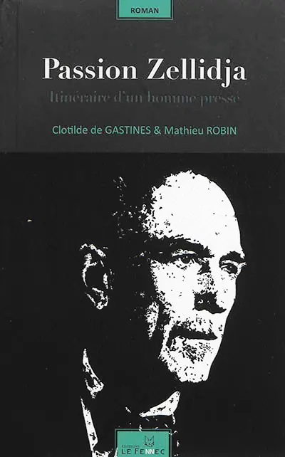 Passion Zellidja : itinéraire d'un homme pressé