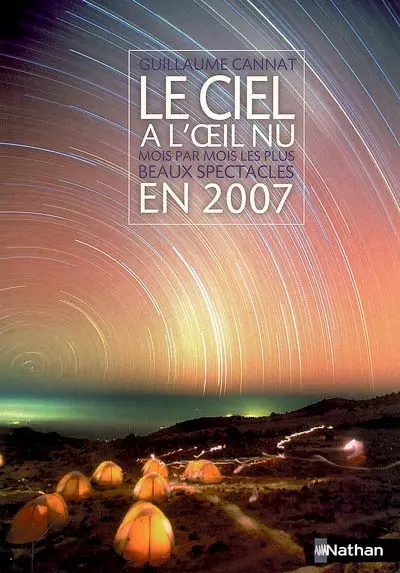 Le ciel à l'oeil nu en 2007 : mois par mois les plus beaux spectacles