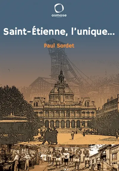 Saint-Etienne, l'unique...