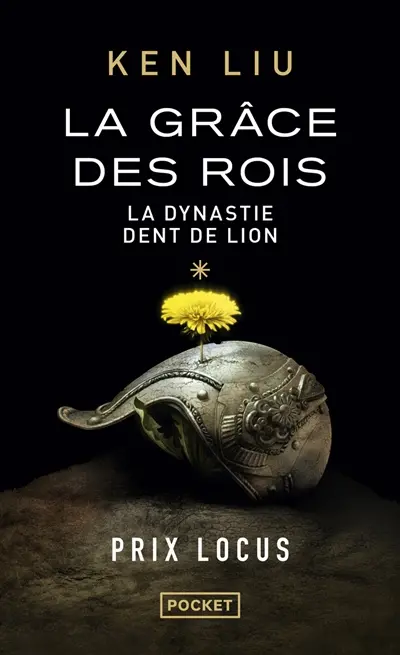 La dynastie Dent de lion. La grâce des rois : livre 1