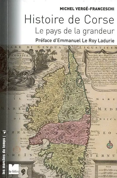 Histoire de Corse : le pays de la grandeur