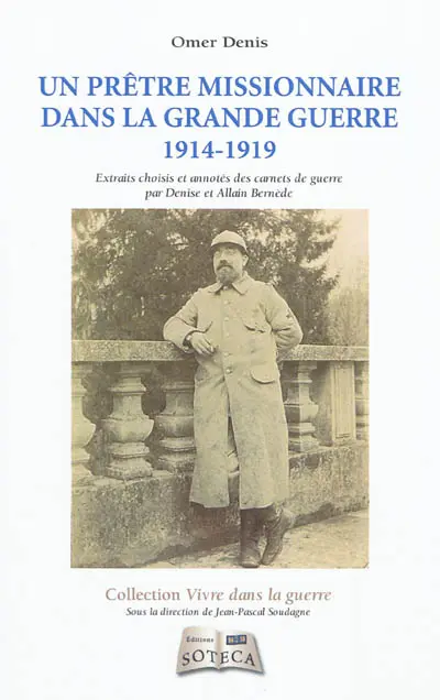 Un prêtre missionnaire dans la Grande Guerre : 1914-1919