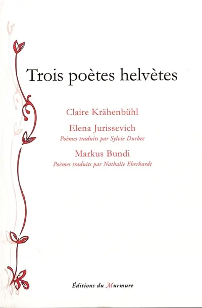 Trois poètes helvètes