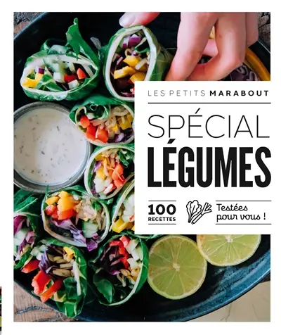 Spécial légumes : 100 recettes testées pour vous !