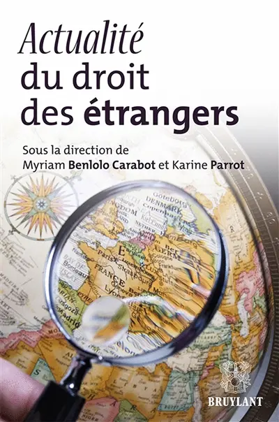Actualité du droit des étrangers