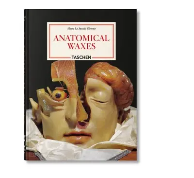 Anatomical waxes. Anatomische Wachsmodelle. Cires anatomiques
