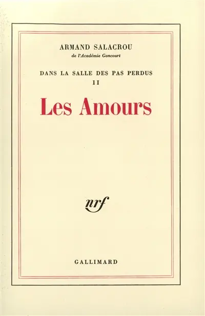 Dans la salle des pas perdus. Vol. 2. Les Amours