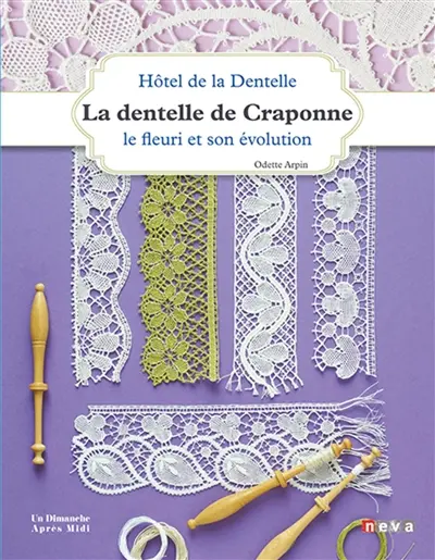 La dentelle de Craponne : le fleuri et son évolution