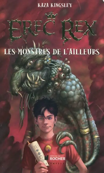 Erec Rex. Vol. 2. Les monstres de l'ailleurs