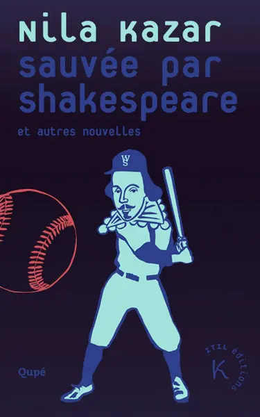 Sauvée par Shakespeare : et autres nouvelles