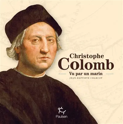 Christophe Colomb vu par un marin