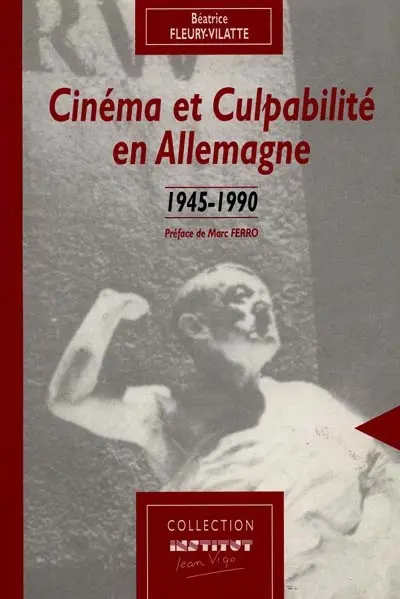 Cinéma et culpabilité en Allemagne : 1945-1990