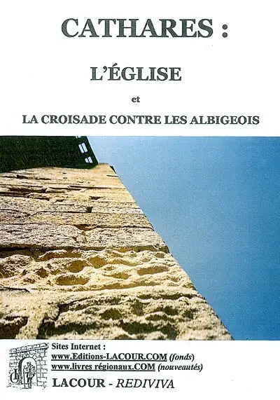 L'Eglise et la croisade contre les Albigeois