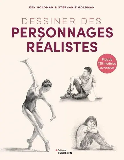 Dessiner des personnages réalistes : plus de 130 modèles au crayon