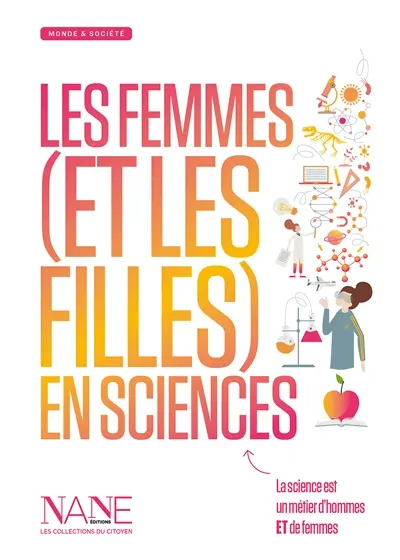 Les femmes (et les filles) en sciences : la science est un métier d'hommes et de femmes