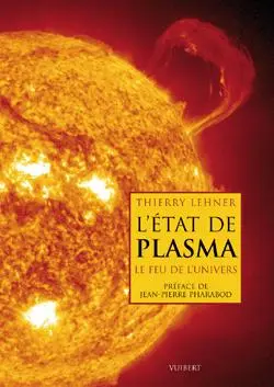 L'état de plasma : le feu de l'univers