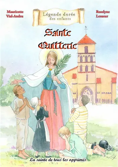 Sainte Quitterie : la sainte de tous les opprimés
