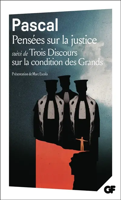 Pensées sur la justice et quelques autres sujets : édition Brunschvicg, articles I-VII. Trois discours sur la condition des grands