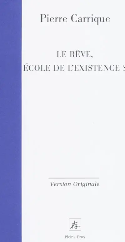 Le rêve, école de l'existence ?