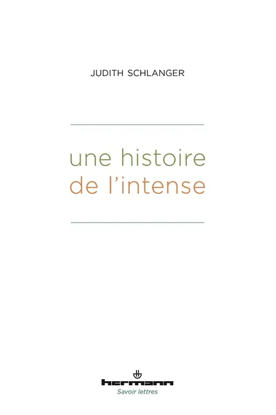 Une histoire de l'intense