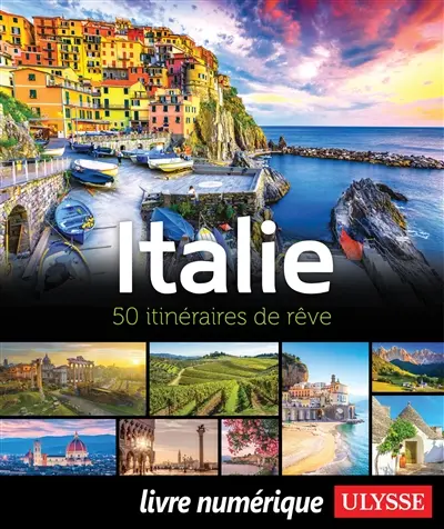 Italie : 50 itinéraires de rêve