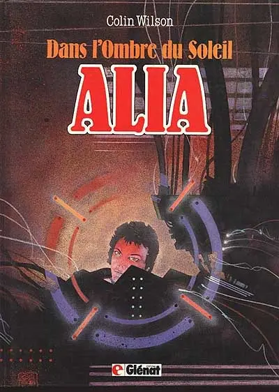 Dans l'ombre du soleil. Vol. 3. Alia