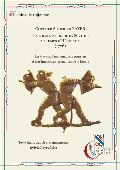 Gottlieb Siegfried bayer : La localisation de la Scythie au temps d'Hérodote (1726)