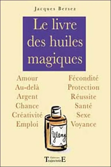 Le livre des huiles magiques