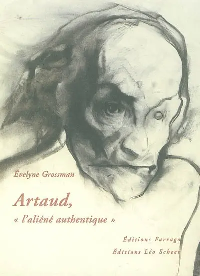 Artaud, l'aliéné authentique