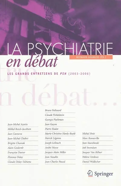 La psychiatrie en débat : les grands entretiens de PSN (2003-2006)