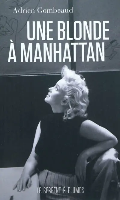 Une blonde à Manhattan : Ed Feingersh et Marilyn Monroe