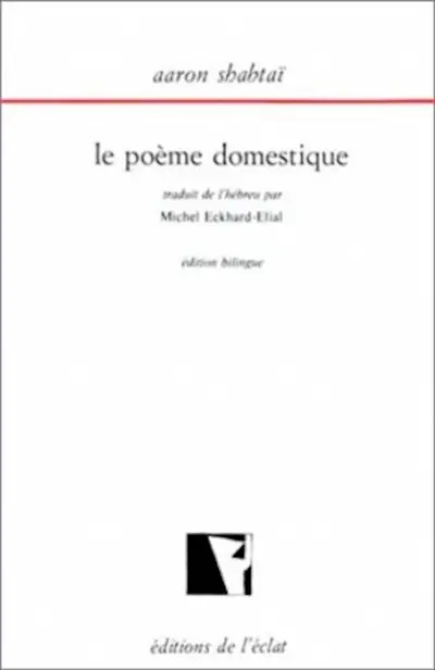 Le poème domestique. Vol. 1. Le poème domestique