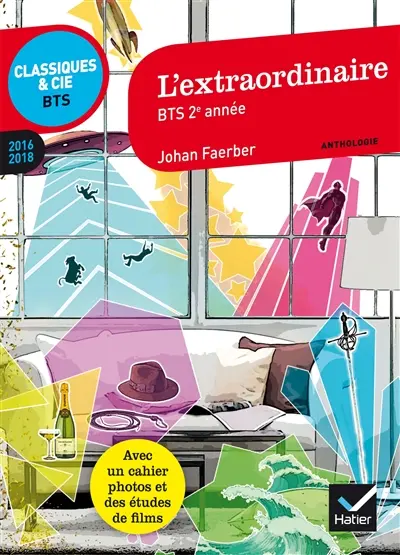 L'extraordinaire, BTS 2e année : anthologie : 2016-2018