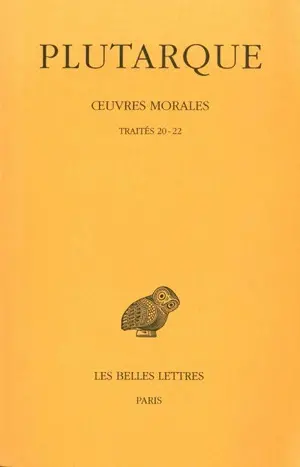Oeuvres morales. Vol. 5-1. Traités 20-22 : La fortune des Romains, La fortune ou la vertu d'Alexandrie, La gloire des Athéniens