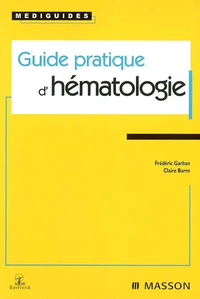 Guide pratique d'hématologie