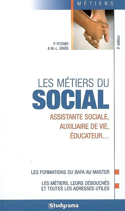 Les métiers du social : assistante sociale, auxiliaire de vie, éducateur...
