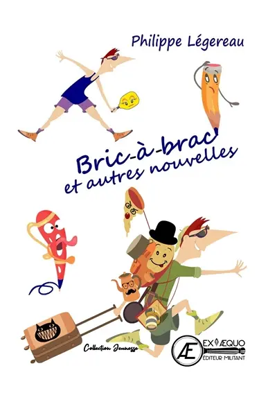 Bric-à-brac : et autres nouvelles : recueil de courtes nouvelles à lire deux fois