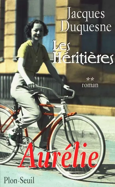 Les héritières. Vol. 2. Aurélie