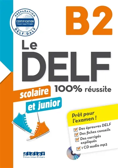 Le DELF scolaire et junior B2 : 100 % réussite