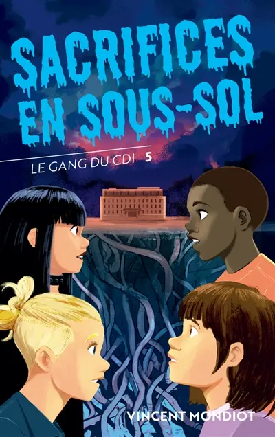 Le gang du CDI. Vol. 5. Sacrifices en sous-sol