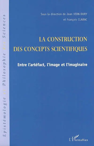 La construction des concepts scientifiques : entre l'artéfact, l'image et l'imaginaire