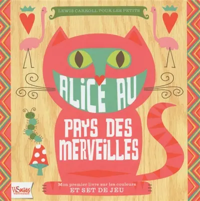 Alice au pays des merveilles : Lewis Carroll pour les petits : mon premier livre sur les couleurs et set de jeu