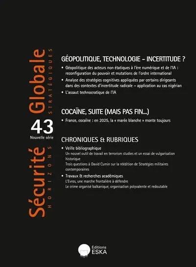 Sécurité globale, nouvelle série, n° 43. Géopolitique, technologie, incertitude ?