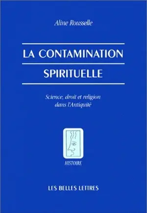 La contamination spirituelle : science, droit et religion dans l'Antiquité