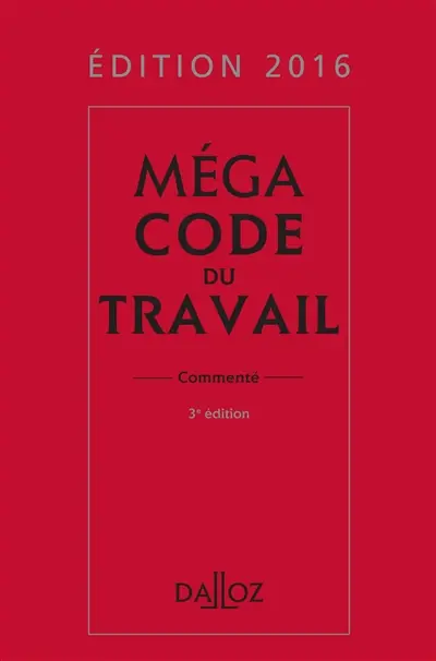 Mégacode du travail 2016, commenté