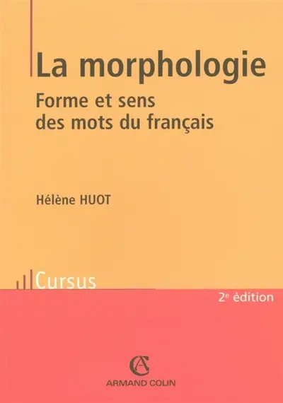La morphologie : forme et sens des mots du français